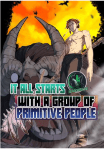 It All Starts With A Group Of Primitive People
